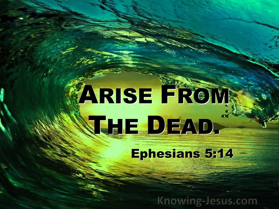 Ephesians 5:14 Arise From The Dead (utmost)02:16